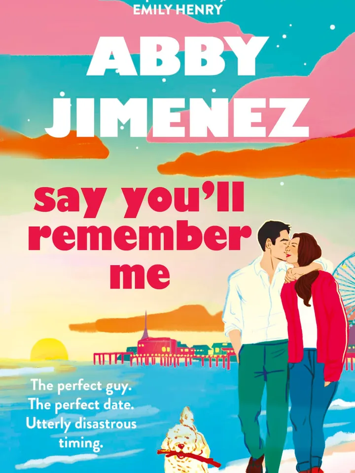 Say You’ll Remember Me by Abby Jimenez – eBook