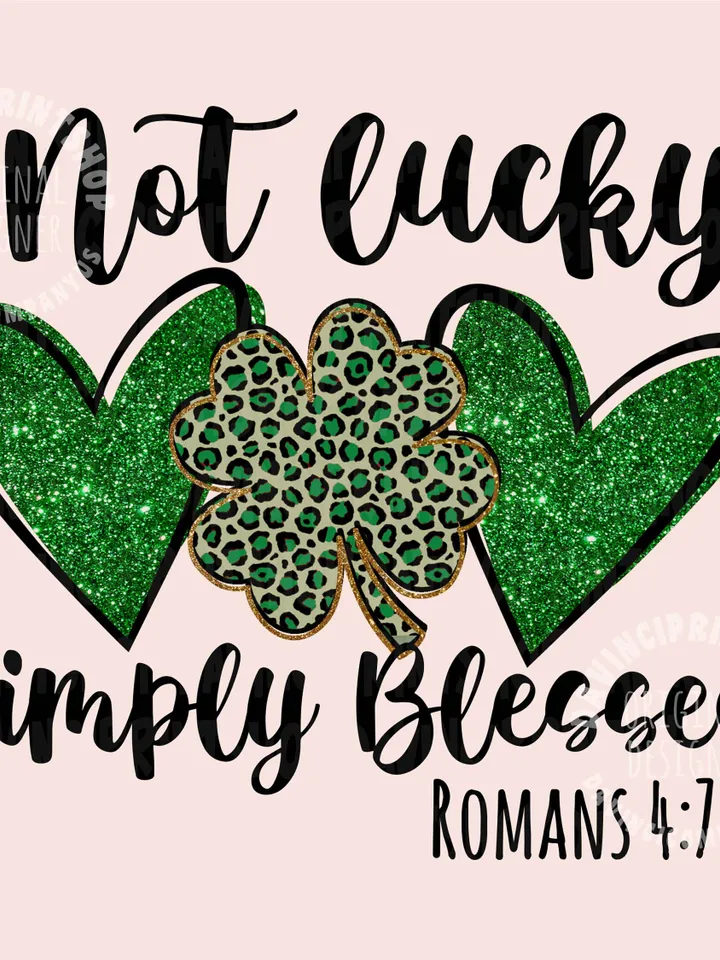 Not lucky simply Blessed PNG image for sublimation, Shamrock Png, Lucky Sublimation, St Patricks Sublimation Shirt, Sublimation Designs, png