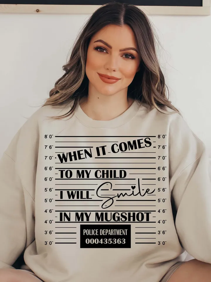 When it comes to my child I will smile in my mugshot, mom svg, dad svg, dadlife quotes svg file, mom life quotes svg, mugshot svg cricut