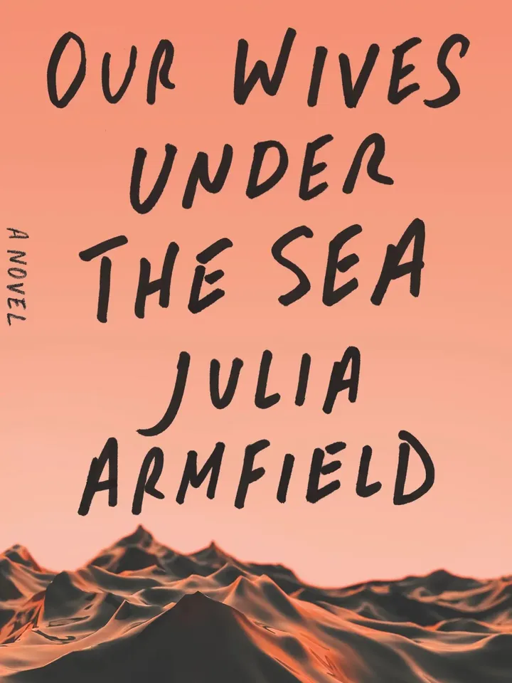 Our Wives Under the Sea by Julia Armfield Digital Download Ebook PDF