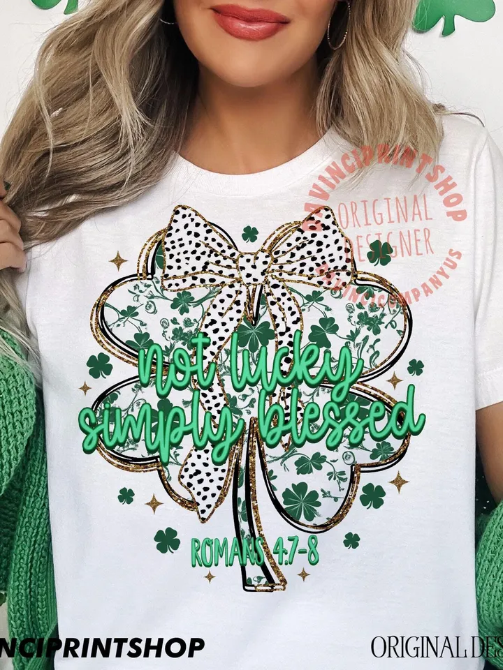 Not lucky simply Blessed PNG, St Patricks Coquette Bow png, St Patricks Day png, Shamrock png, Lucky png, Clover png, Sublimation png design