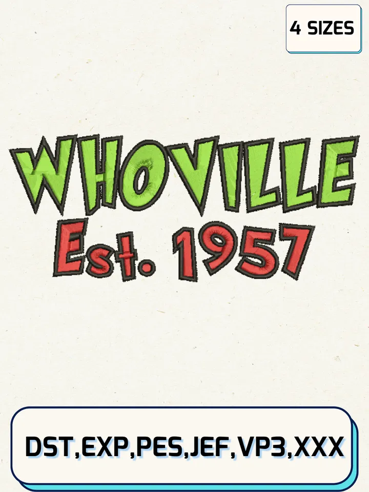 Whoville Est. 1957 Embroidery Designs,Christmas Embroidery Designs,Machine Embroidery Files,4 Sizes