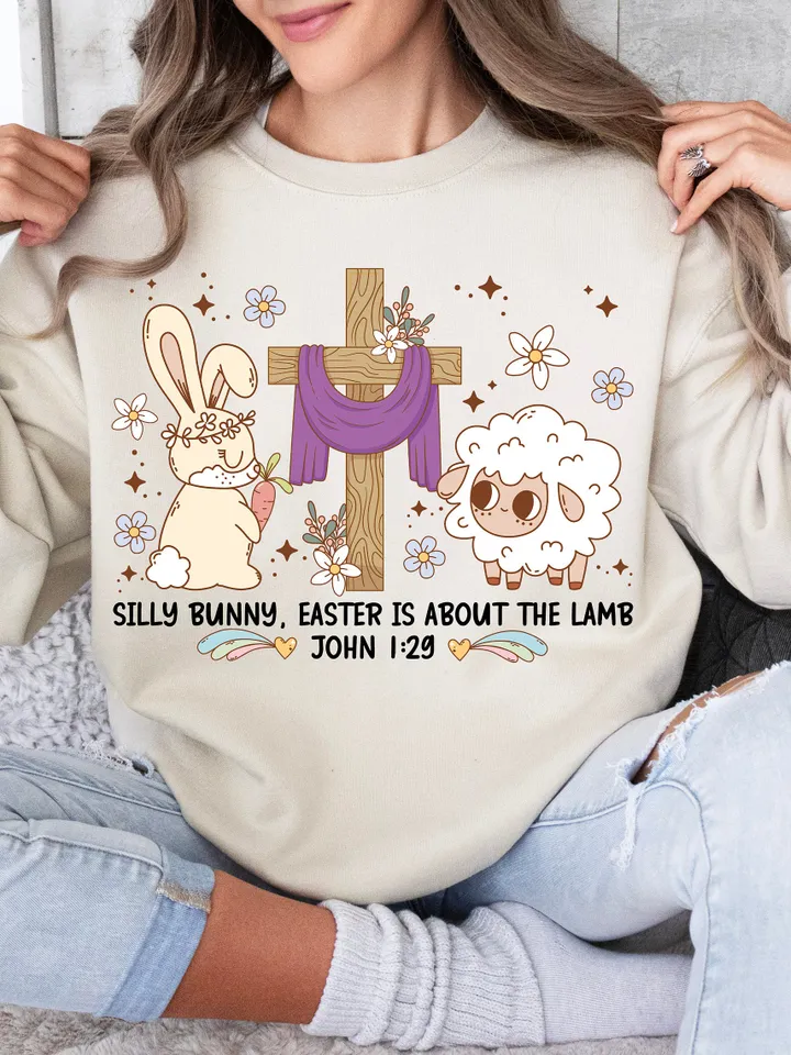 Silly Bunny Easter Is About the Lamb PNG, Easter Bible Verse Sublimation png, Jesus Easter PNG, Easter Lamb Png, Christian Easter Png