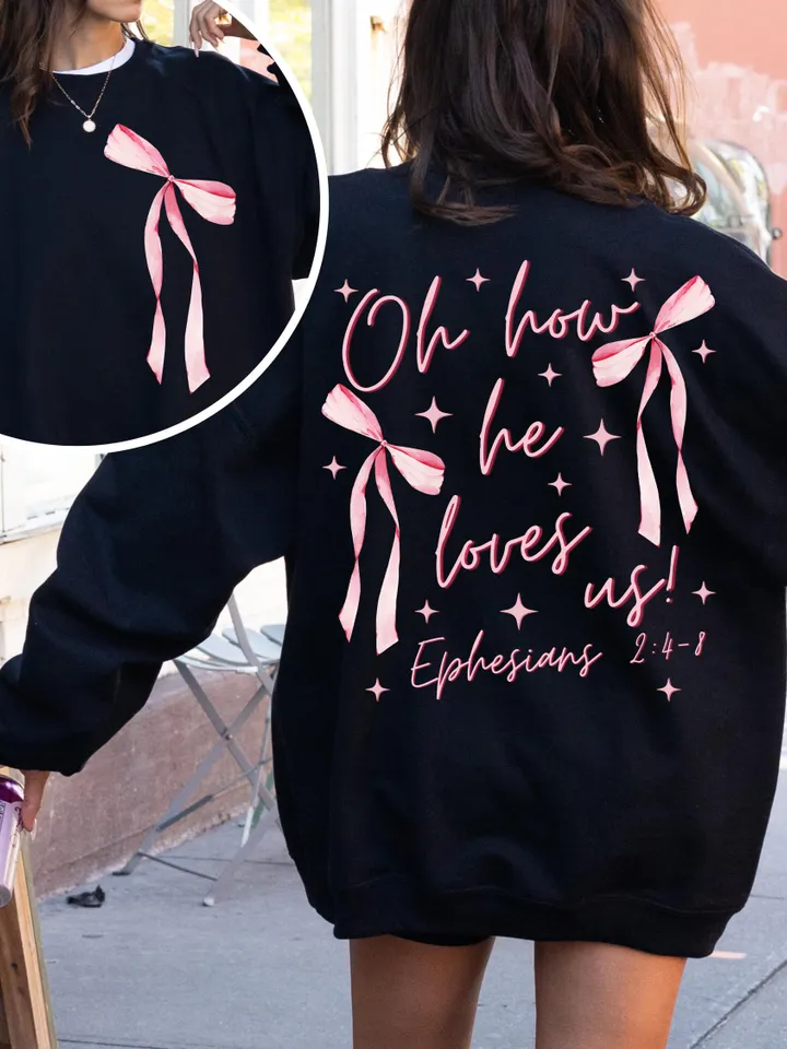 Front/Back Coquette Bow Oh How he Loves Us PNG, Christian Sublimation Design Bible Verse Valentine Christian Coquette PNG Ephesians 2:4-8