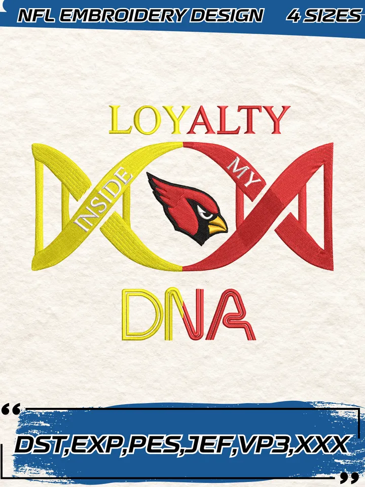 Loyalty Inside My Dna Arizona Cardinals Embroidery Design,NFL Logo Embroidery Design,Machine Embroidery Design File,4 Sizes, Digital Download