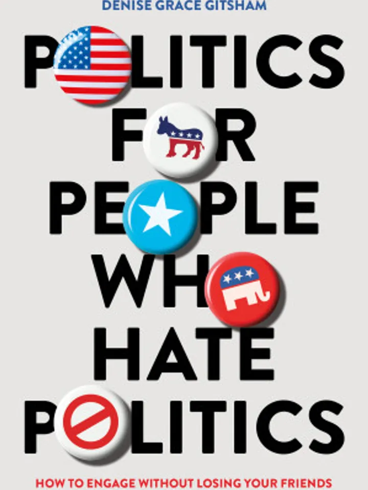 Politics for People Who Hate Politics