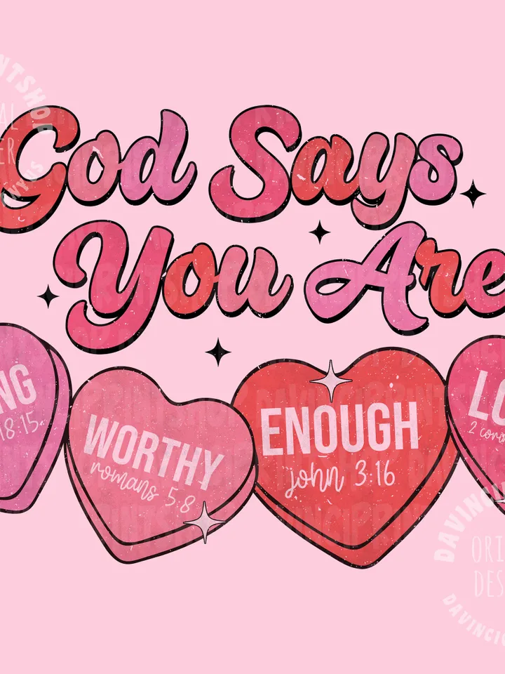 God says you are Valentine png, Candy hearts png, Christian valentine png, Retro Valentines png, Valentines bible verse, love png, png files