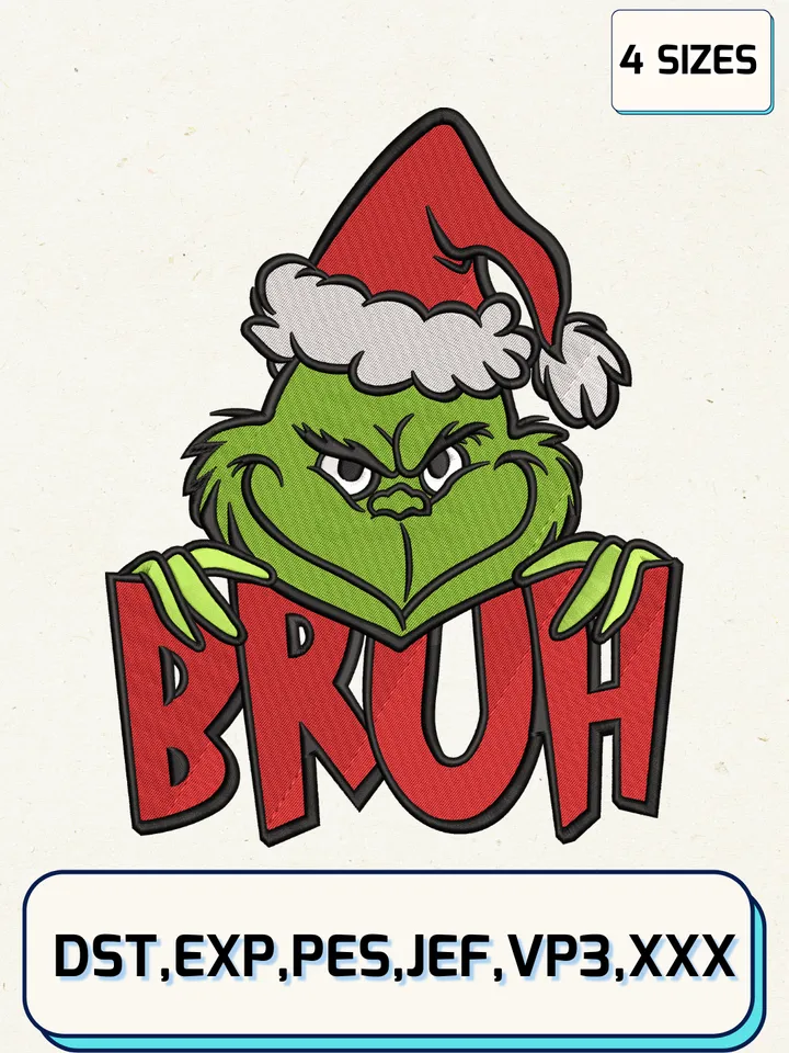 Grinch Bruh Christmas Embroidery Design Files,Christmas Embroidery Designs,Machine Embroidery Files,4 Sizes