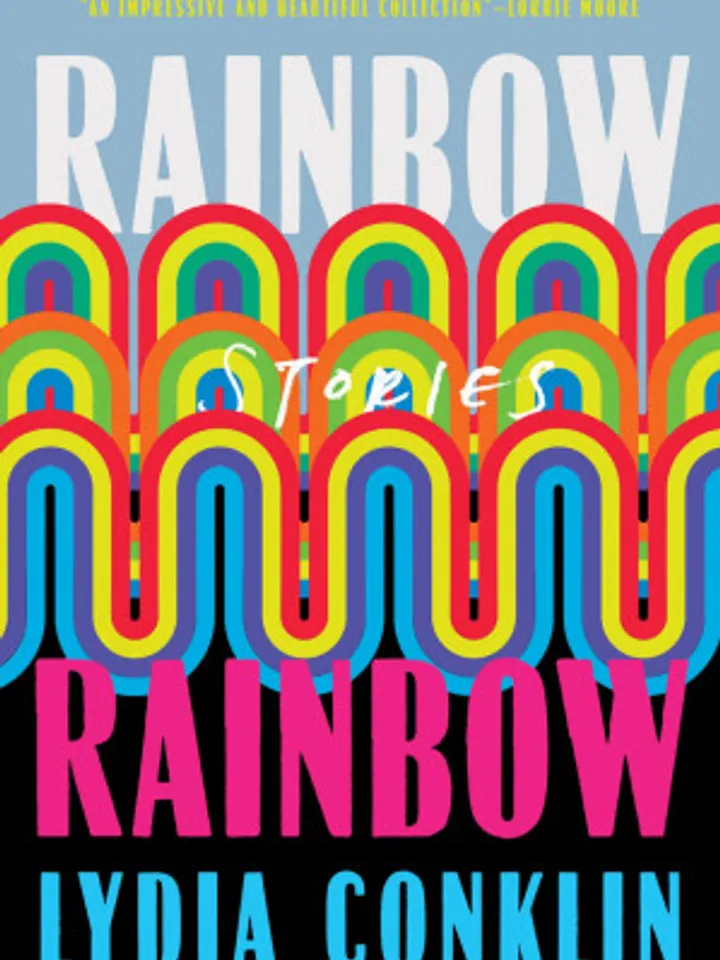 Rainbow Rainbow Stories 
 by Lydia Conklin