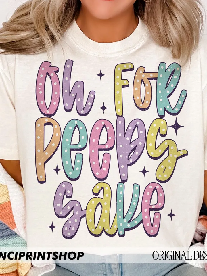 Oh For Peepss Sake png, Cute Easter png, Easter Bunny png, Easter png, Easter Sleeve Designs, Retro Easter png, Bunny png, Easter shirt png