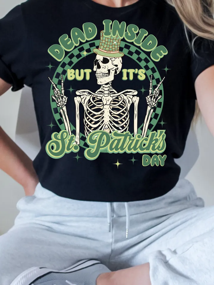 Dead Inside But It's St. Patrick's Day Png, Funny St.Patricks Png, Retro St. Patty Png, Lucky Shirt png, Skeleton Sublimation Trendy Lucky