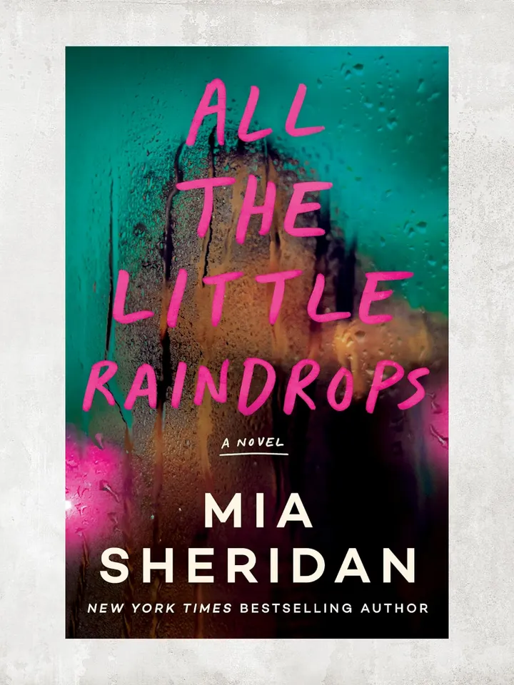 All the Little Raindrops: A Novel by Mia Sheridan / Digital Book