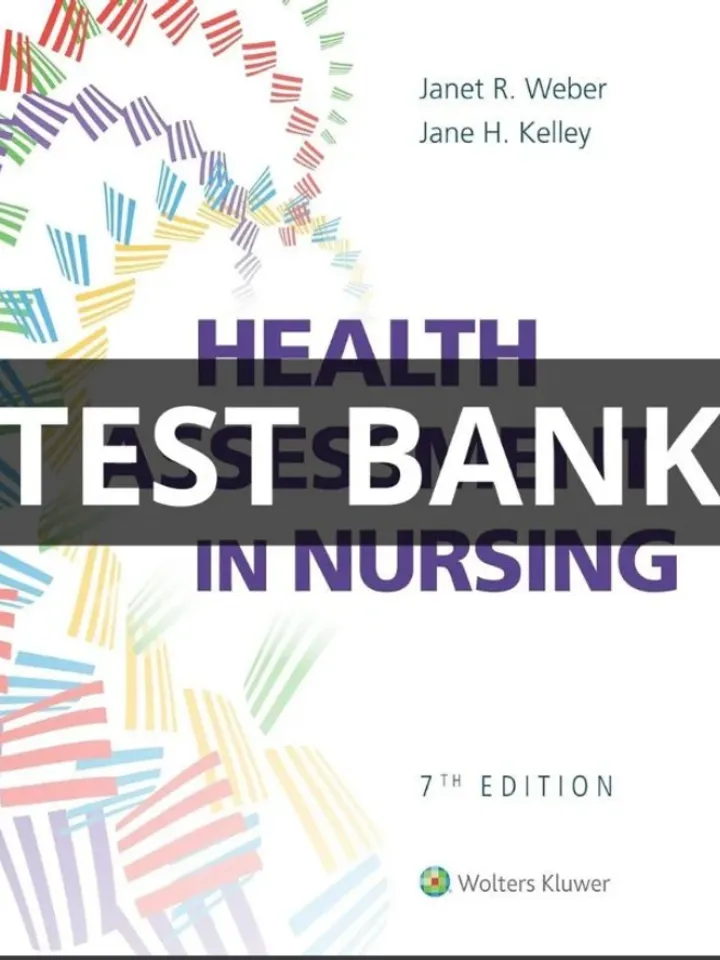 TEST BANK Health Assessment in Nursing 7th Edition by Weber Kelley