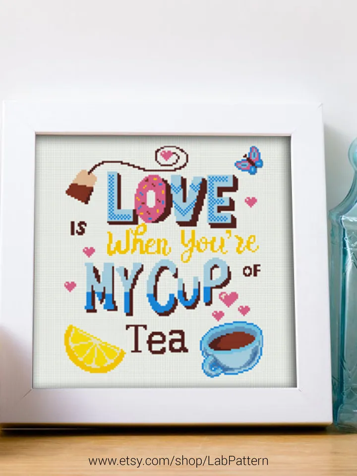 Love My Cup Tea Quote Cross stitch pattern | Embroidery Pattern | Instant Download | Embroidery Designs