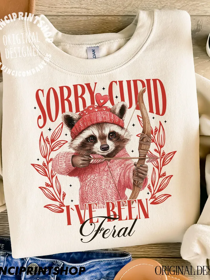 Sorry Cupid I've Been Feral Png, Funny Valentines PNG Sarcastic Png Funny Raccoon Adult Humor Funny Sarcastic Quote Png, Valentines png