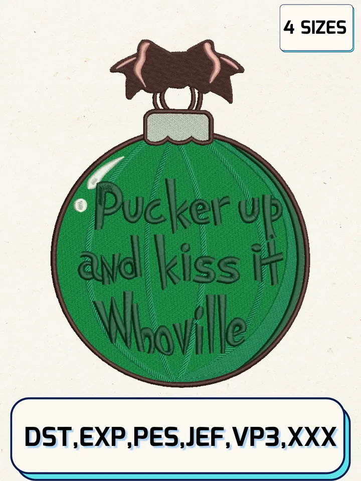 Pucker Up And Kiss It Whoville Embroidery Designs,Christmas Ball Xmas Gift Embroidery,Machine Embroidery Files,4 Sizes