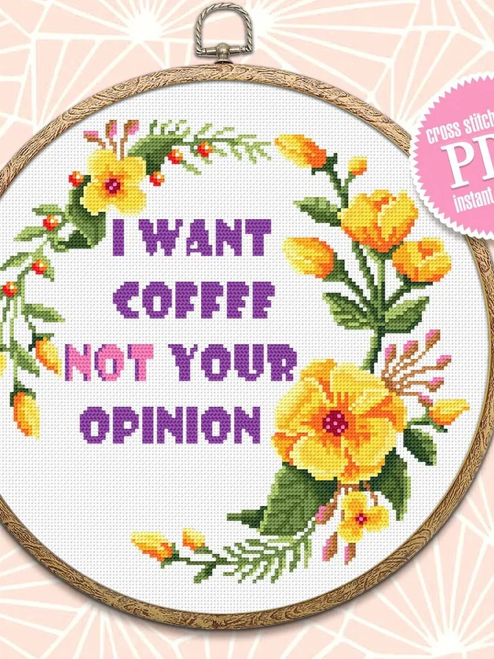 Coffee quote cross stitch pattern download PDF, Floral wreath cross stitch chart, Framed quote embroidery I want coffee not your opinion #Q3