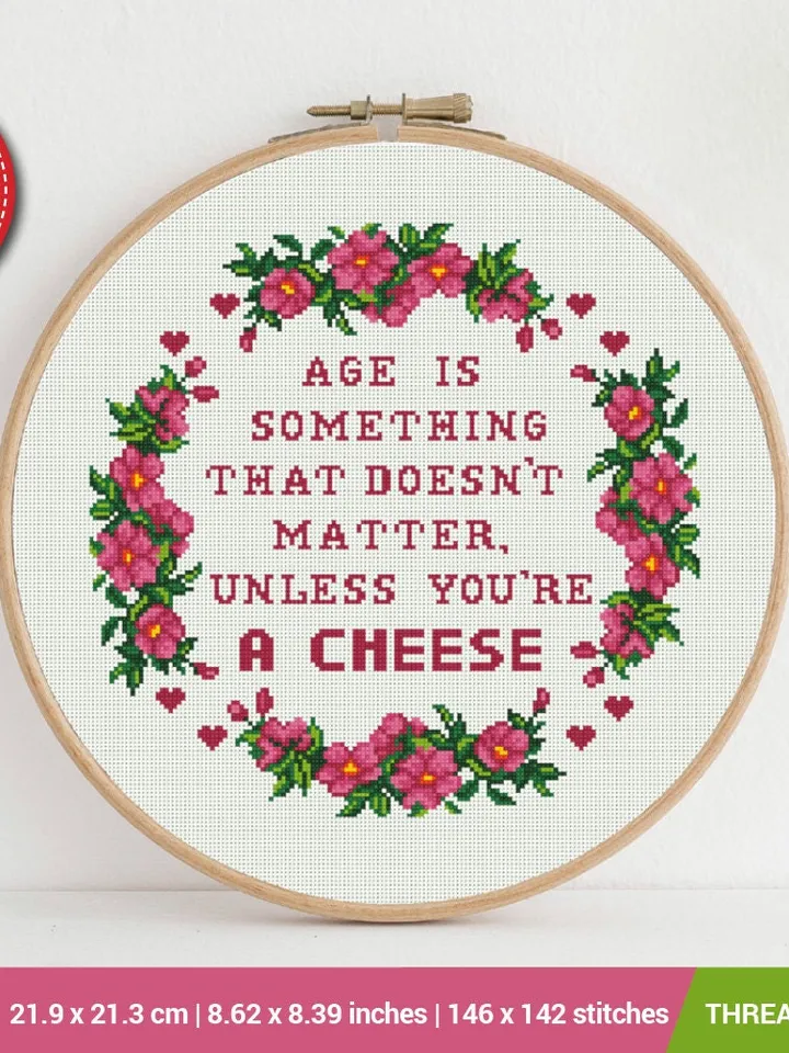 Age is something that doesnt matter unless youre a cheese Cross stitch pattern | Embroidery Pattern | Instant Download | Embroidery Designs