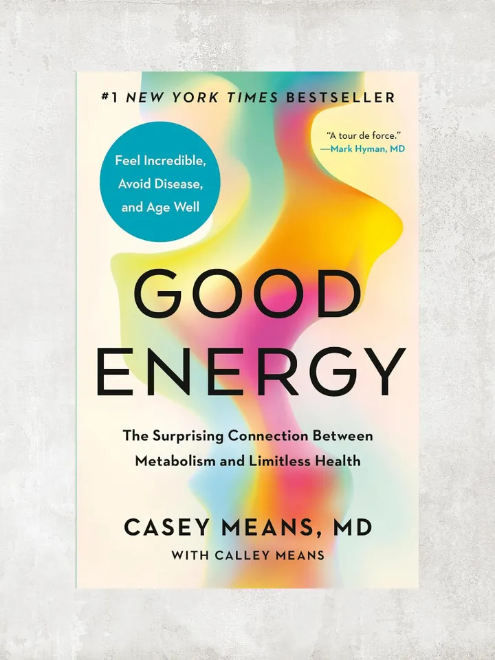 Digital Book / Good Energy: The Surprising Connection Between Metabolism and Limitless Health by Casey Means MD