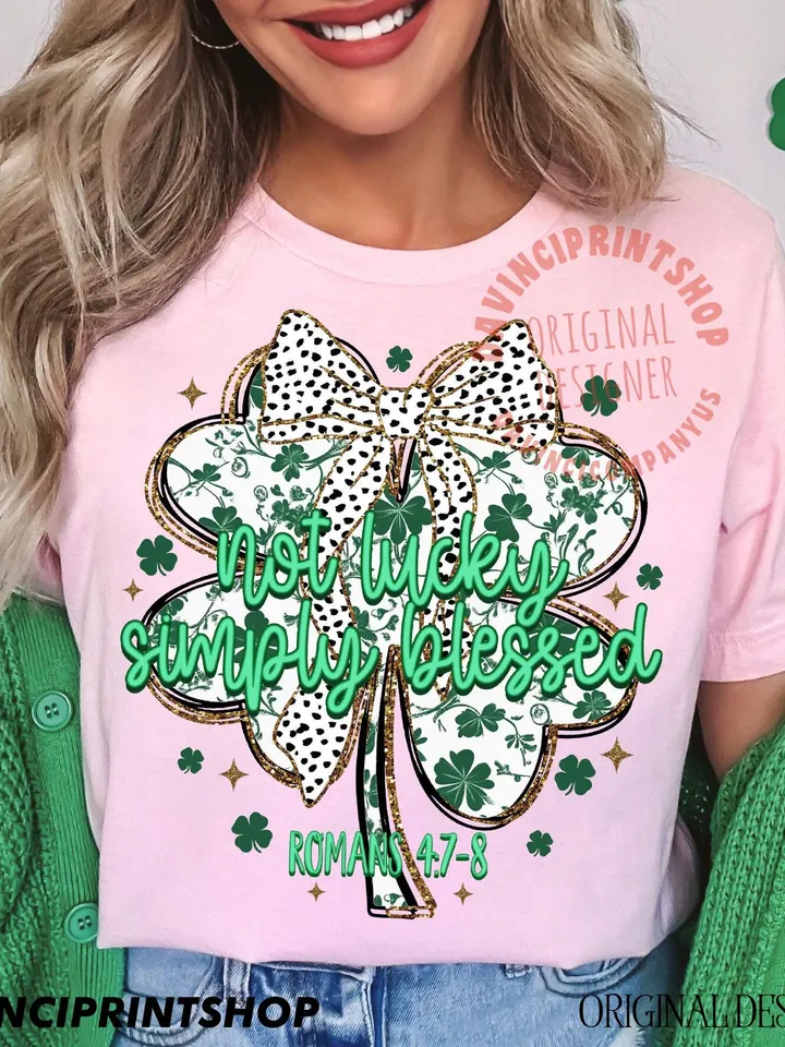 Not lucky simply Blessed PNG, St Patricks Coquette Bow png, St Patricks Day png, Shamrock png, Lucky png, Clover png, Sublimation png design