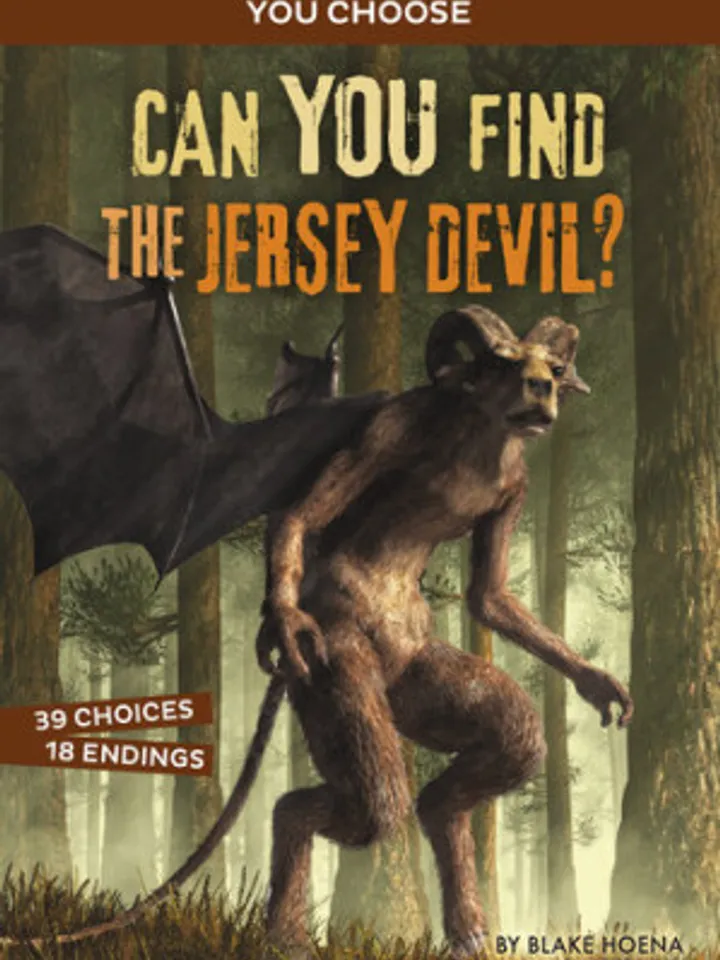Can You Find the Jersey Devil  An Interactive Monster Hunt (You Choose: Monster Hunter) by Blake Hoena