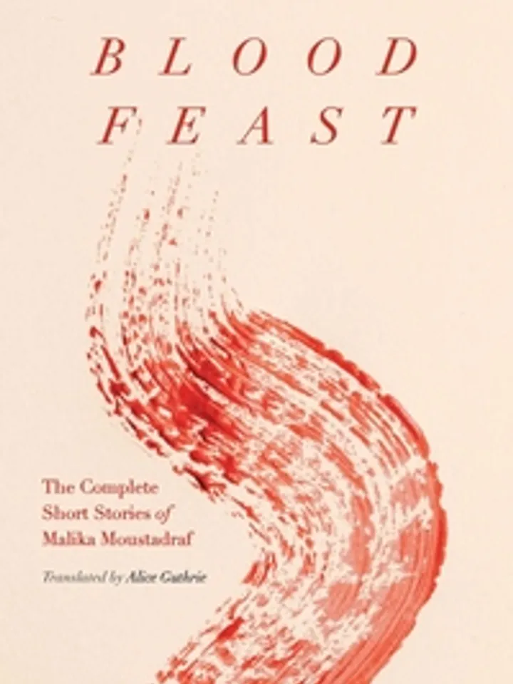 Blood Feast The Complete Short Stories of Malika Moustadraf by Malika Moustadraf Digital Download Ebook Book PDF
