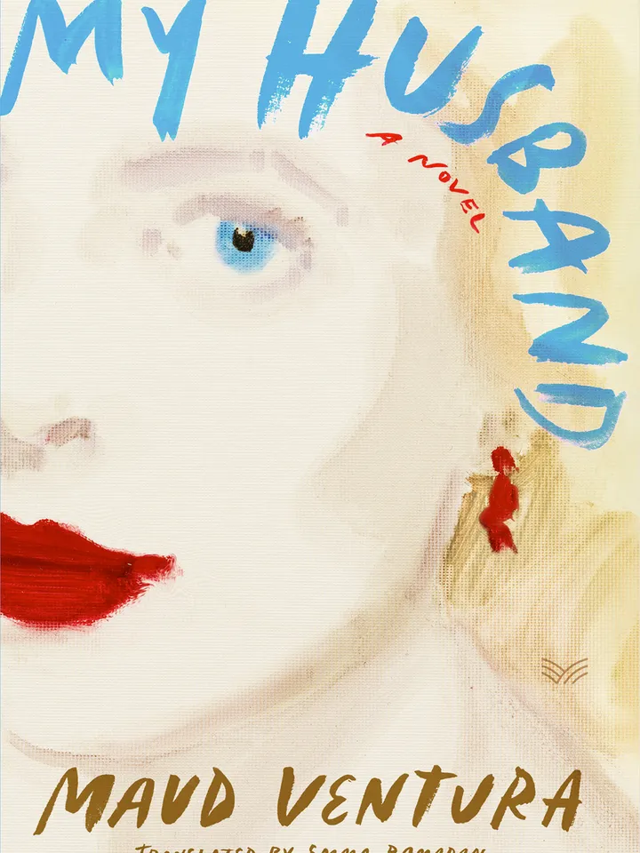 My Husband
A Novel
by Maud Ventura
