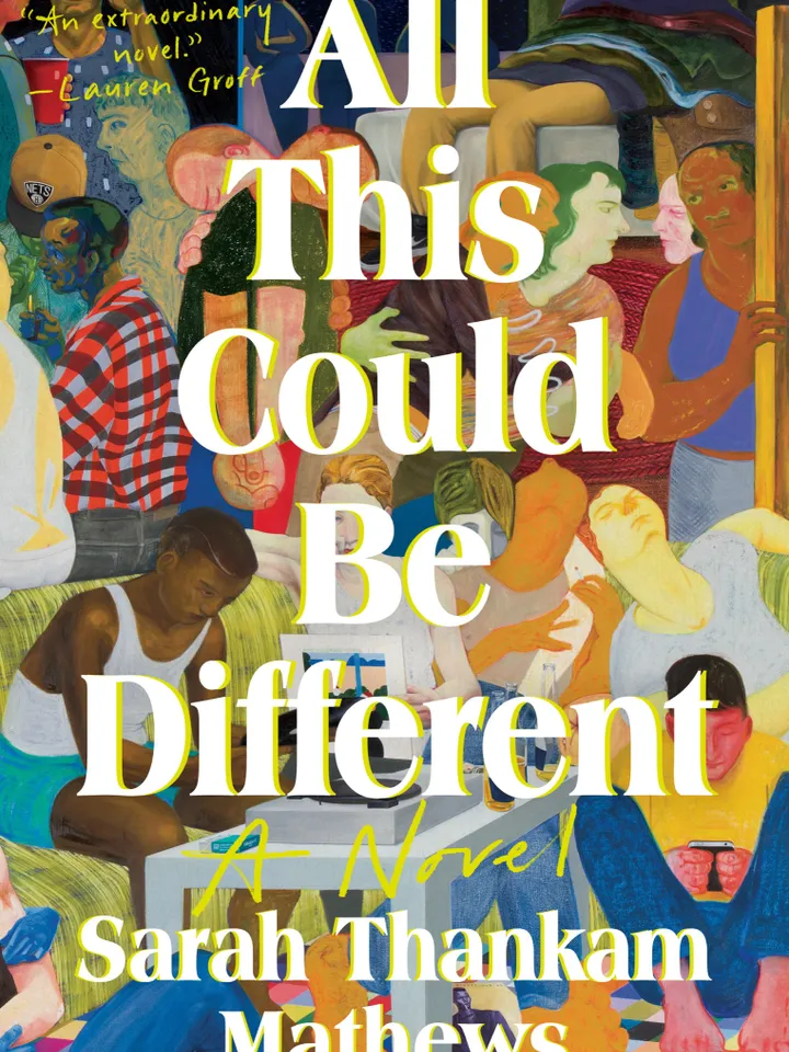 All This Could Be Different By
Sarah Thankam Mathews