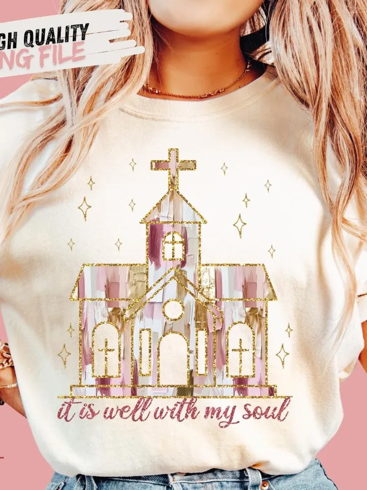 Church PNG It Is Well With My Soul PNG Christian Shirt Sublimation Design Christian Christmas Religious PNG Scriptures Christmas Png