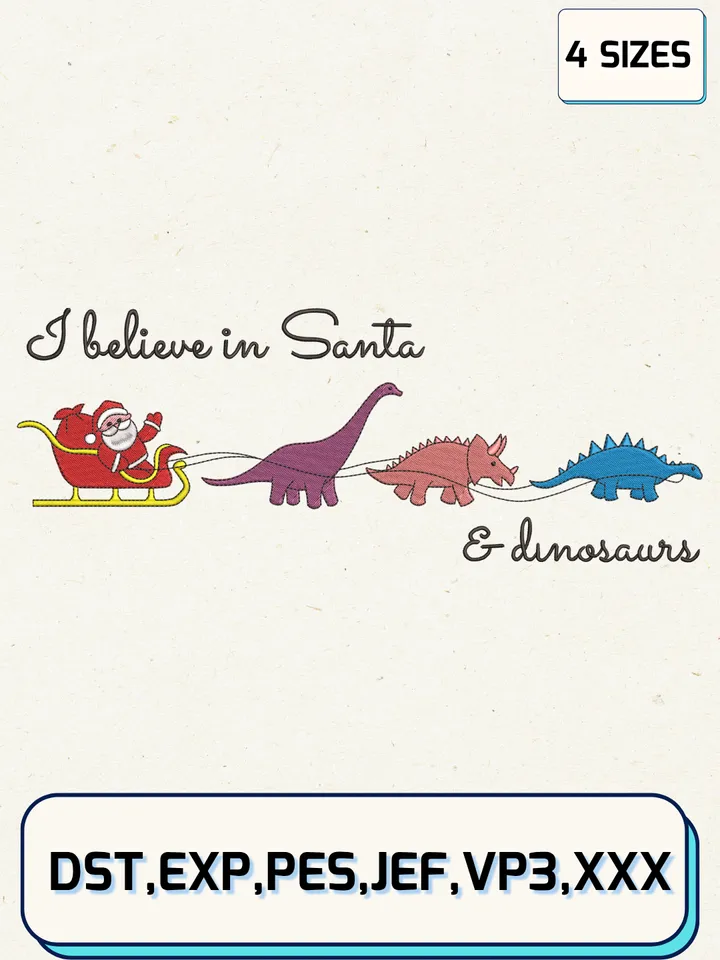I Believe In Santa And Dinosaurs Embroidery Design,Christmas Embroidery Designs,Machine Embroidery Files,Dinosaurs Embroidery Design,4 Sizes