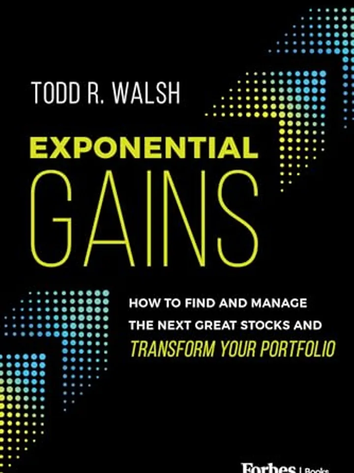 Exponential Gains How to Find and Manage the Next Great Stocks and Transform Your Portfolio