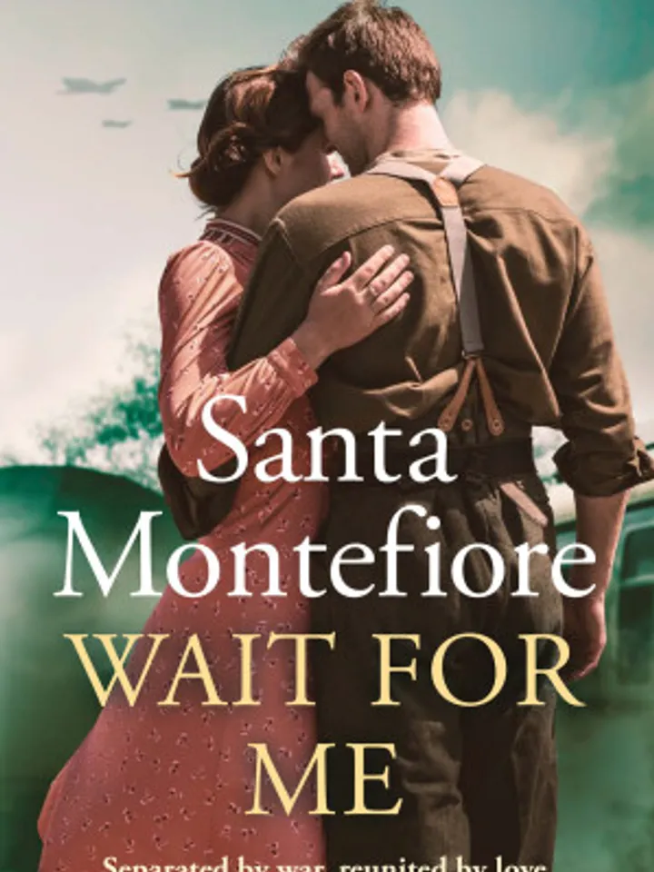 Wait for Me The captivating new novel from the Sunday Times bestseller Kindle Edition by Santa Montefiore
