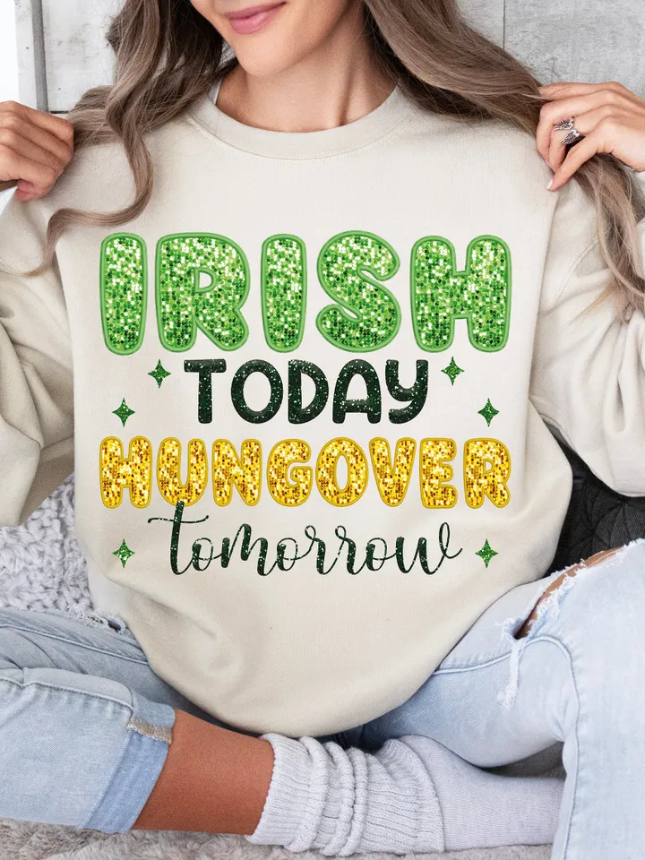 Irish Today Hungover Tomorrow Png, Sparkly Faux Sequins St Patrick, Sparkly Saint Png, Shamrock Png, St Patricks Png, Funny St Patricks Png