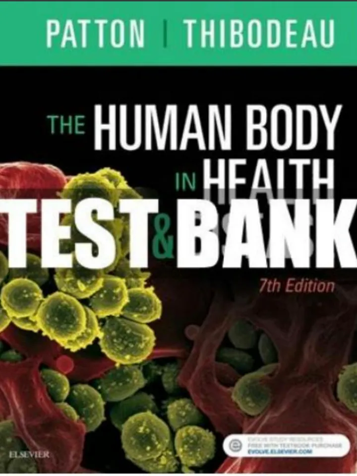 Test Bank for The Human Body in Health & Disease 7th Edition