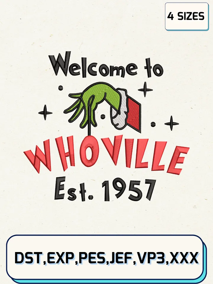 Welcome To Whoville Est 1957 Embroidery Design,Christmas Embroidery Designs,Machine Embroidery Files,Grinch Hand Embroidery Designs,4 Sizes