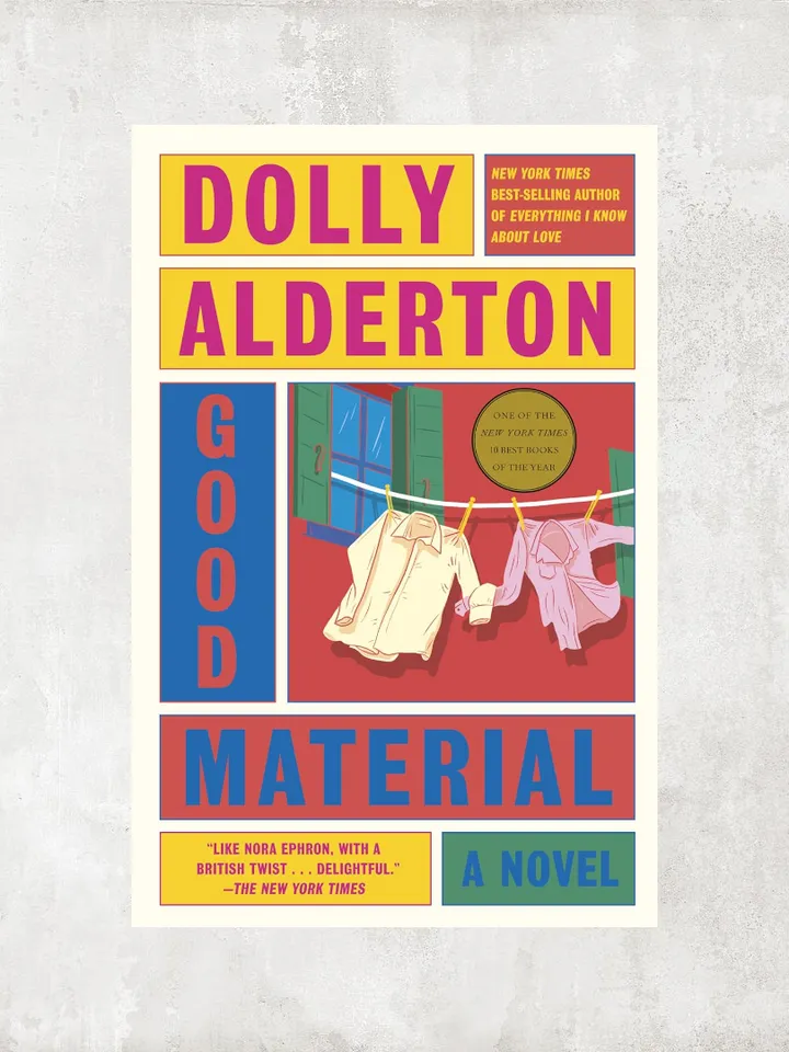 Good Material: A Novel / by Dolly Alderton / Digital Book