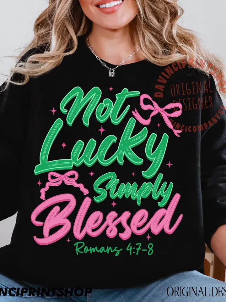 St. Patricks Day PNG, Not lucky simply Blessed png, Irish PNG, Christian png, St.Patricks Coquette Bow, Regilious, Clover png, Bible verse