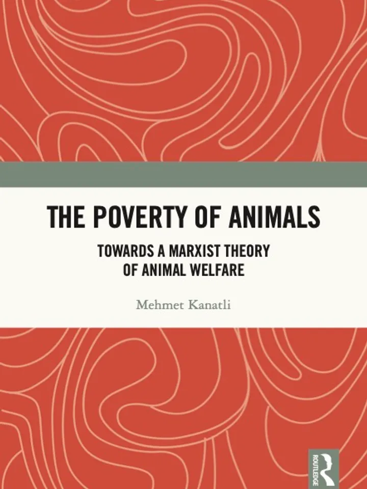 Mehmet Kanatli, The Poverty of Animals Towards a Marxist Theory of Animal Welfare Digital Download Ebook PDF