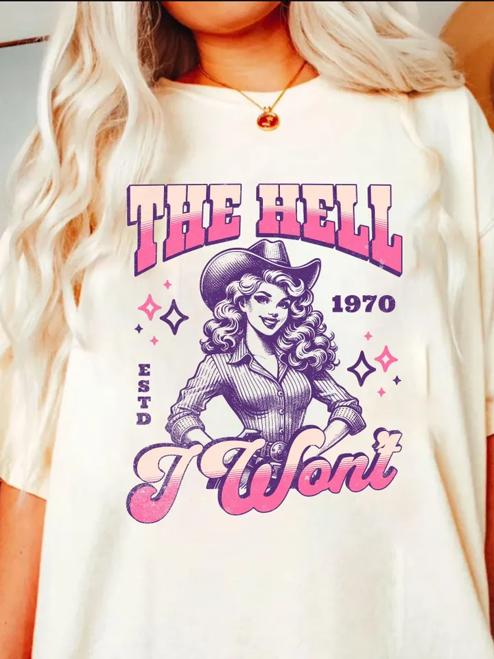 Western girl sublimation Png | Instant download | The hell I won't Png | Western shirt png | Cowgirl sublimation Png | Sassy quote png