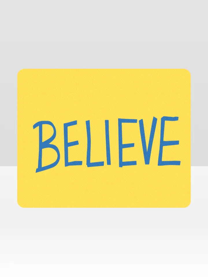 Believe Sign Mousepad