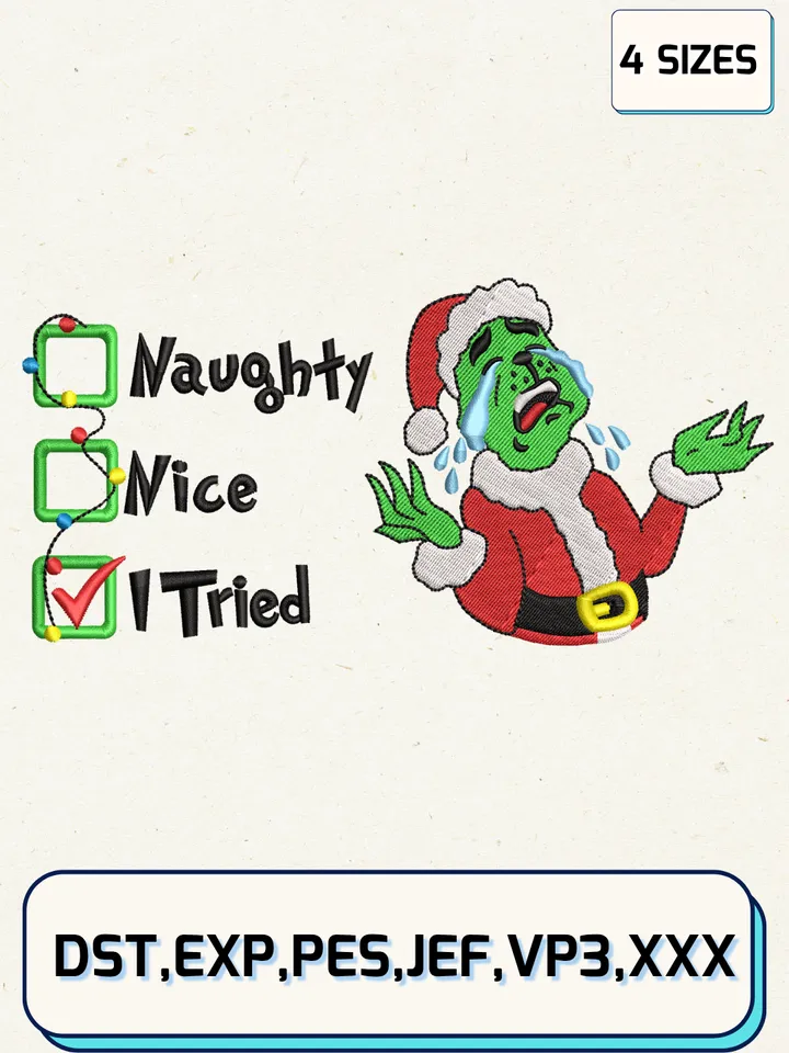 Grinch Naughty Nice I Try Embroidery Design,Christmas Embroidery Designs,Machine Embroidery Files,Grinch Embroidery Design,4 Sizes