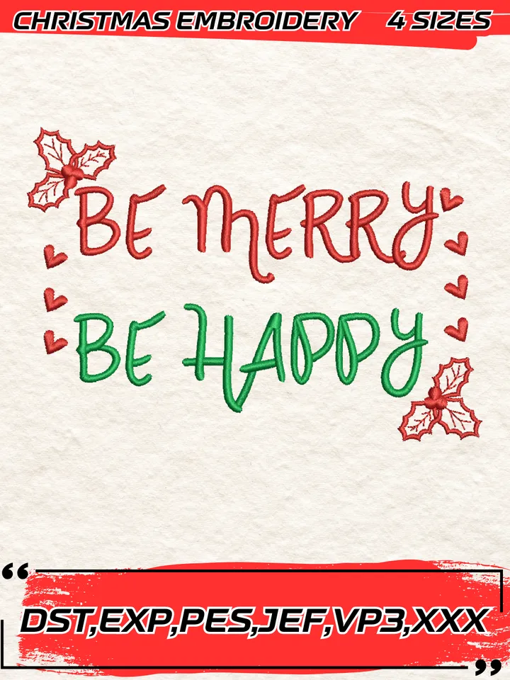 Be Merry, Be Happy Embroidery Design,Christmas Embroidery Design,4 Sizes, Digital Download