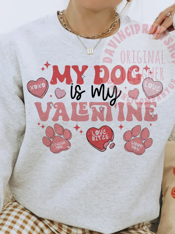 My dog is my Valentine png sublimation design, Valentines png, Candy Hearts png, Dog Lover png, Retro Valentiens png, Dog png, png designs