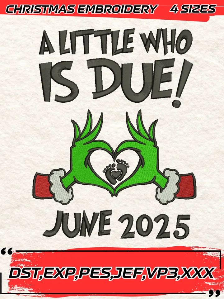 Grinch Hand A Little Who Is Due June 2025 Embroidery Design,Christmas Embroidery Design,4 Sizes, Digital Download