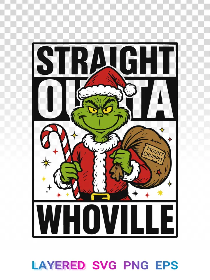 Grinch SVG PNG, Straight Outta Whoville Christmas Cricut