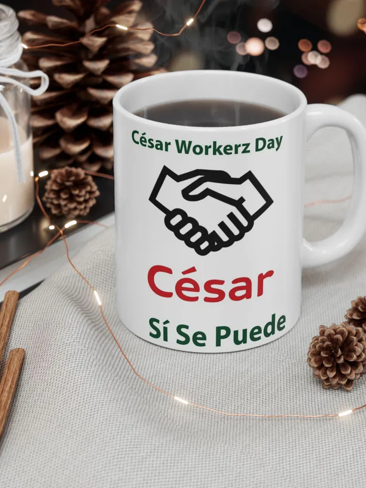 César Chávez Day Mug | Sí Se Puede Coffee Cup | Farm Workers Unite Mug | Social Justice Coffee Mug | Worker Solidarity Gift | 11oz & 15oz