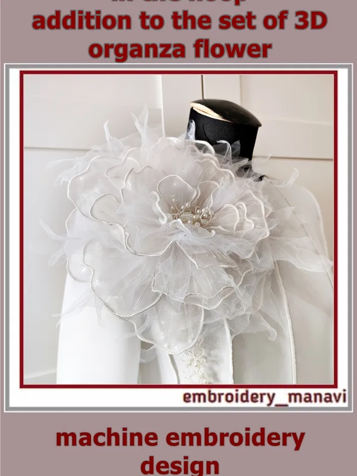 Addition to the set of 3D organza flower designs in the hoop from Embroidery Manavi 05