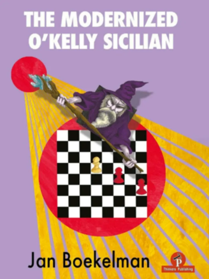 The Modernized O'Kelly Sicilian  A Complete Repertoire for Black by Jan Jan Boekelman