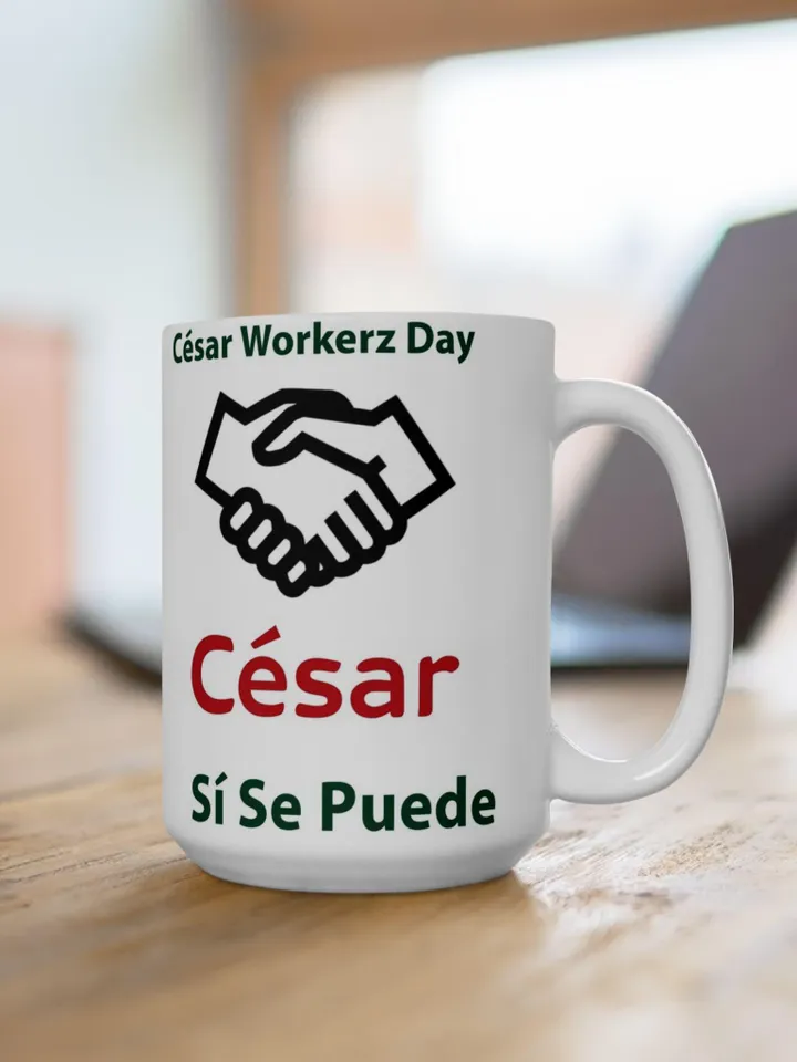César Chávez Day Mug | Sí Se Puede Coffee Cup | Farm Workers Unite Mug | Social Justice Coffee Mug | Worker Solidarity Gift | 11oz & 15oz