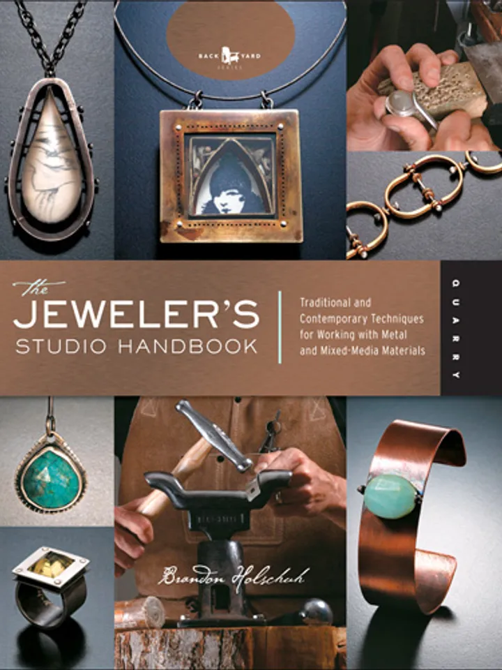 The Jeweler’s Studio Handbook: Traditional and Contemporary Techniques for Working with Metal and Mixed-Media Materials